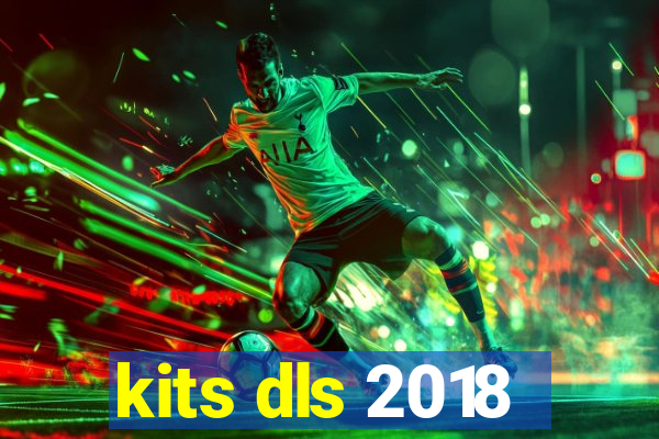 kits dls 2018